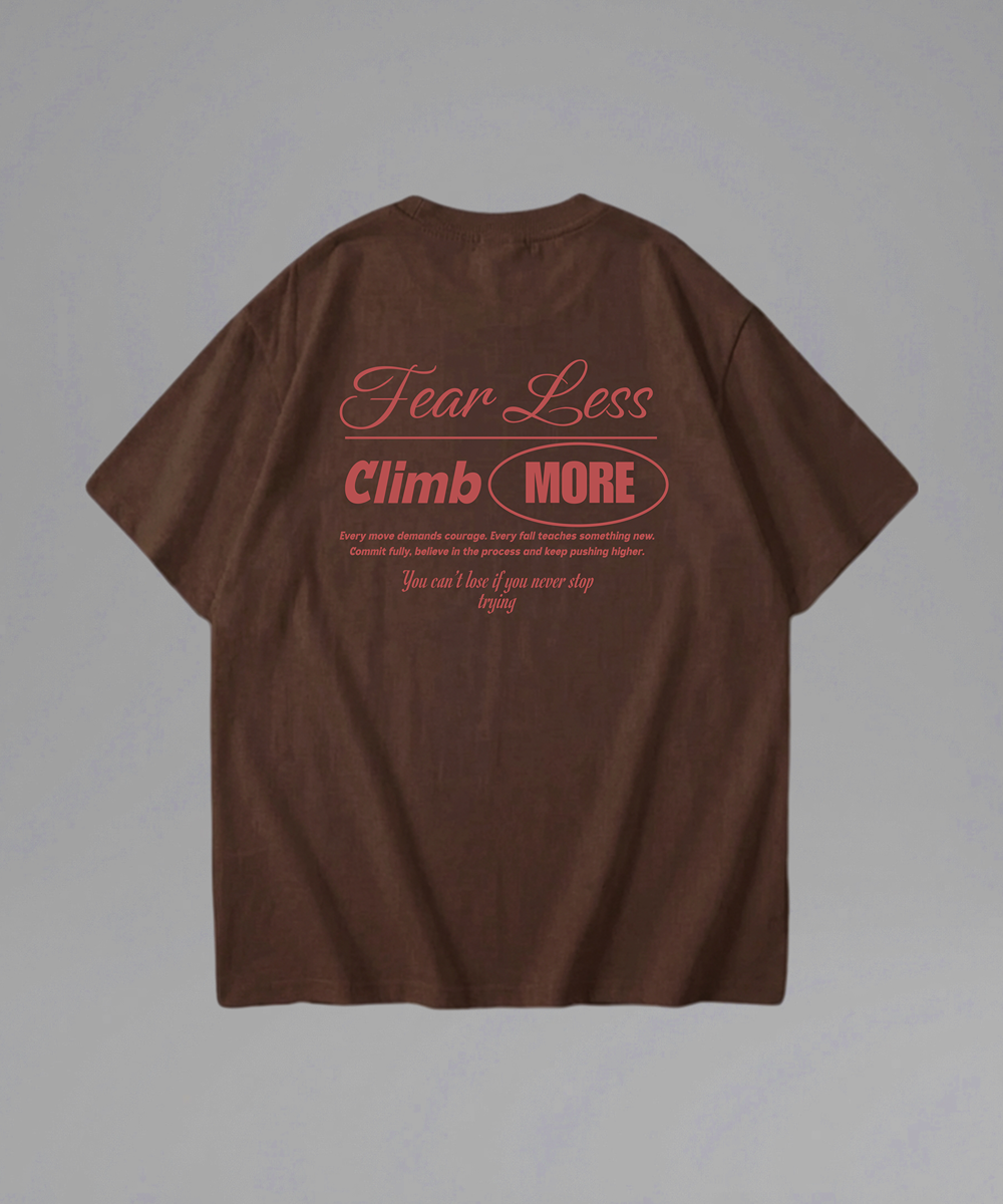 Fear Less Climb More Shirt