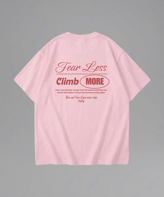 Fear Less Climb More Shirt