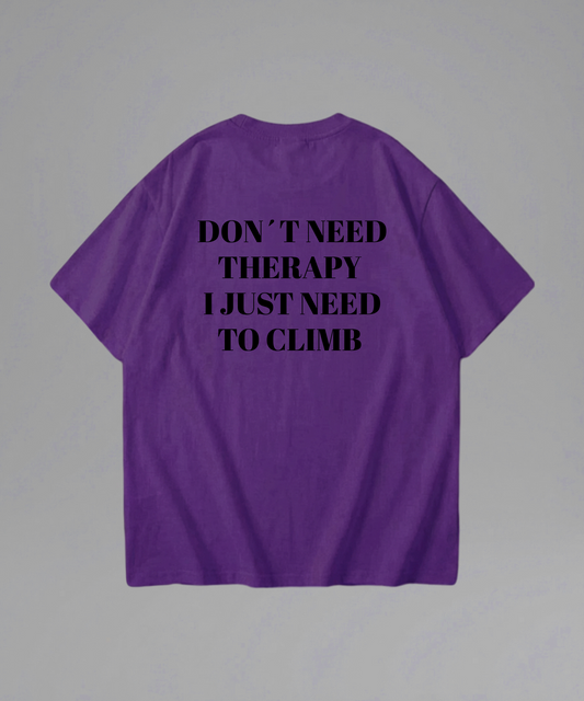 Don't Need Therapy I just need to Climb Shirt