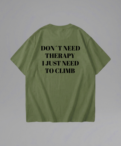 Don't Need Therapy I just need to Climb Shirt
