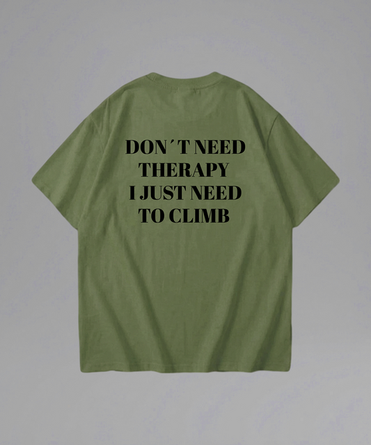 Don't Need Therapy I just need to Climb Shirt