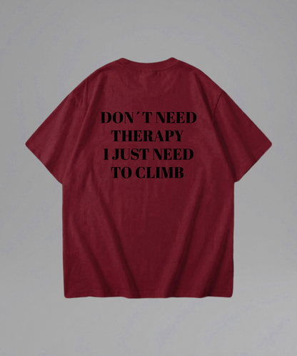 Don't Need Therapy I just need to Climb Shirt