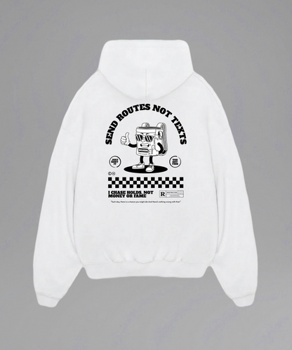 Send Routes Not Texts Hoodie