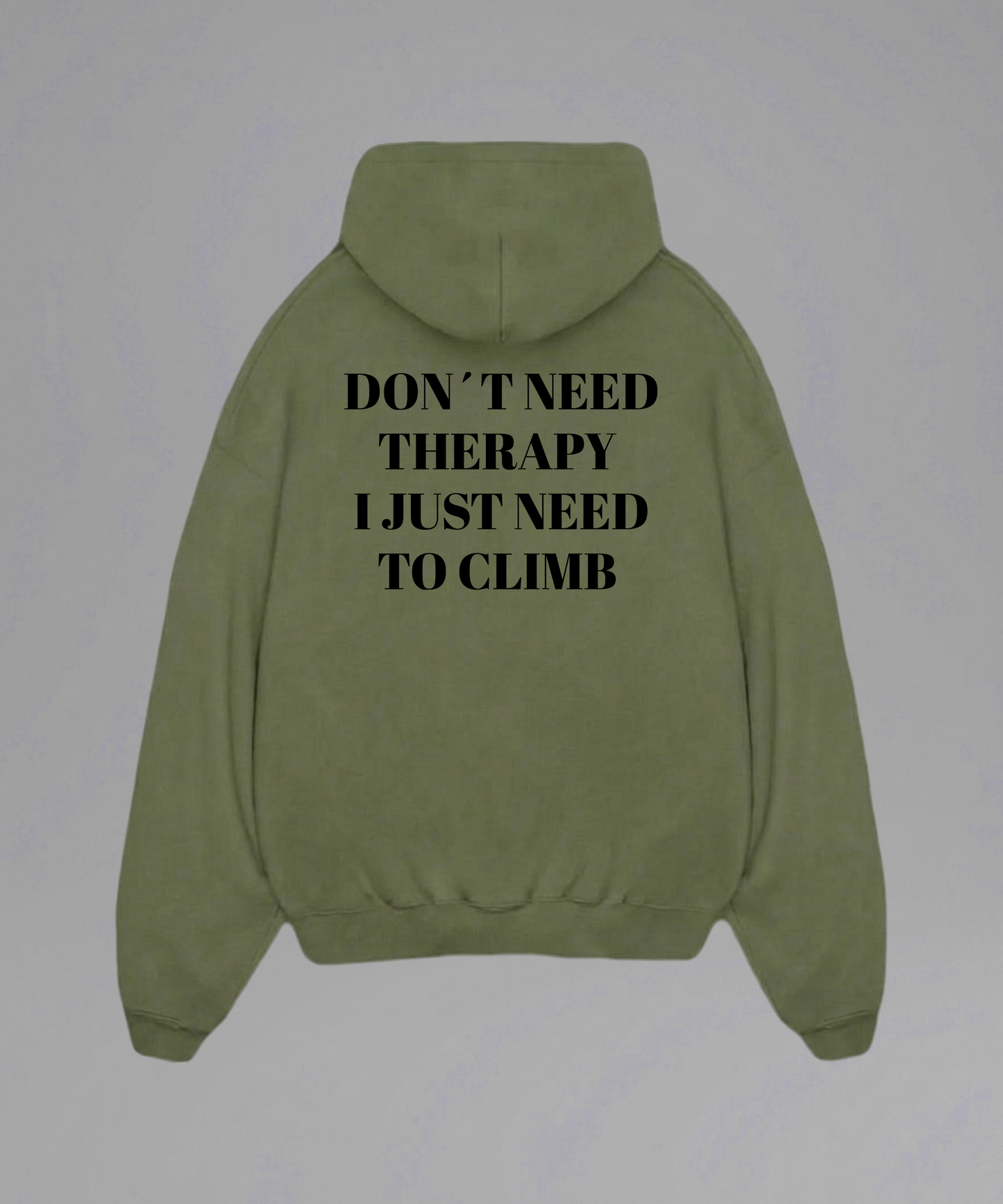 Don't Need Therapy I just need to Climb Hoodie
