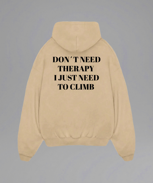 Don't Need Therapy I just need to Climb Hoodie