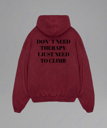 Don't Need Therapy I just need to Climb Hoodie