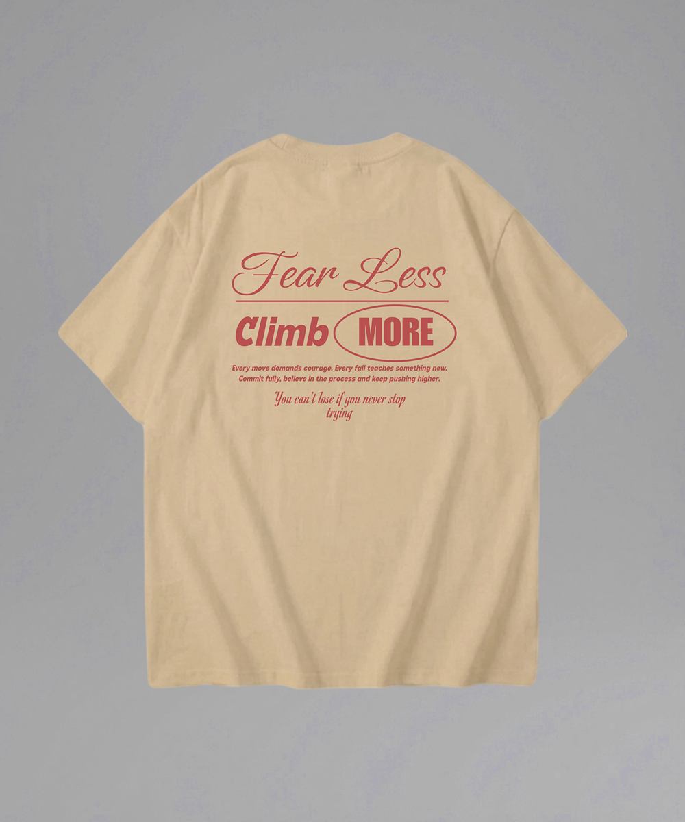 Fear Less Climb More Shirt