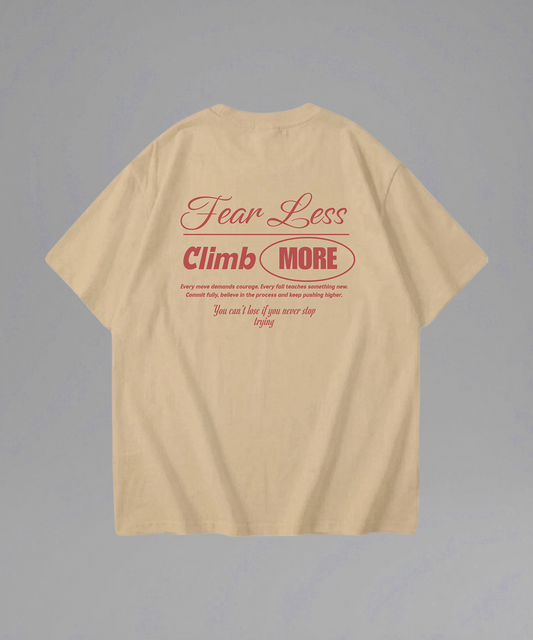 Fear Less Climb More Shirt