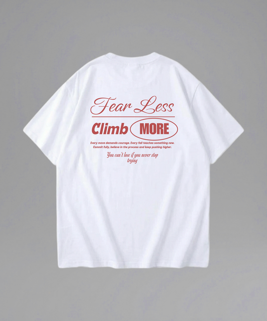 Fear Less Climb More Shirt